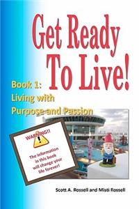 Get Ready To Live!