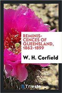 Reminiscences of Queensland, 1862-1899