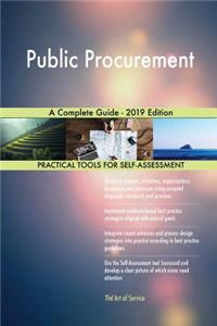 Public Procurement A Complete Guide - 2019 Edition