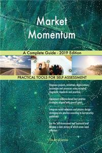 Market Momentum A Complete Guide - 2019 Edition