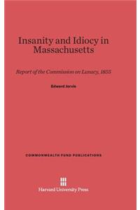 Insanity and Idiocy in Massachusetts