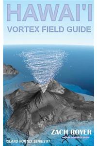Hawai'i Vortex Field Guide