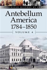 Antebelleum America 1784-1850