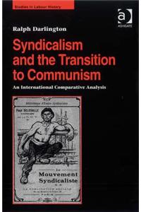 Syndicalism and the Transition to Communism