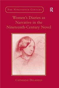 Women's Diaries as Narrative in the Nineteenth-Century Novel