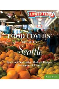 Food Lovers' Guide to Seattle