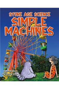 Stone Age Science: Simple Machines