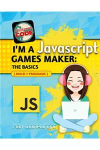 I'm a JavaScript Games Maker: The Basics