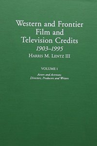 Western and Frontier Film and Television Credits 1903-1995