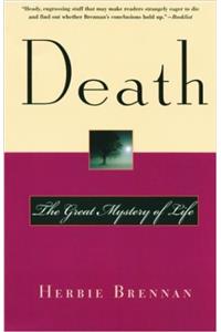 Death: The Great Mystery of Life