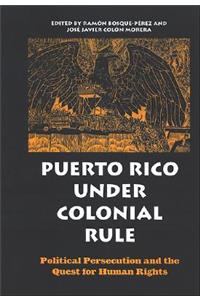 Puerto Rico Under Colonial Rule