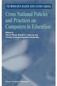 Cross National Policies and Practices on Computers in Education