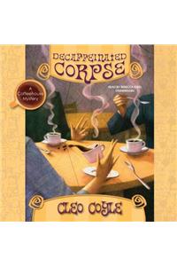 Decaffeinated Corpse Lib/E