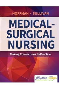 Davis Advantage for Medical Surgical Nursing: Making Connectionsto Practice