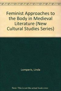 Feminist Approaches to the Body in Medieval Literature