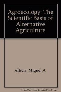Agroecology: The Science of Sustainable Agriculture, Second Edition