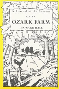 A Journal of the Seasons on an Ozark Farm, 1