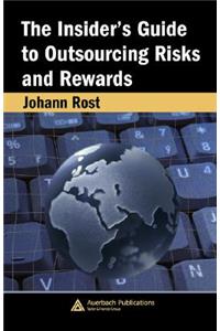 The Insider's Guide to Outsourcing Risks and Rewards