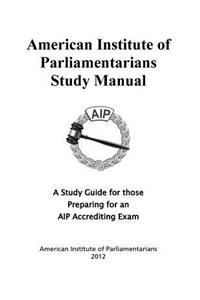 American Institute of Parliamentarians Study Manual