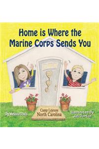 Home is Where the Marine Corps Sends You