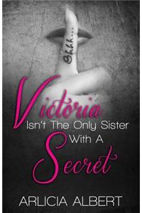 Victoria Isn't the Only Sister with a Secret