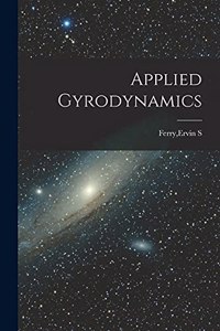 Applied Gyrodynamics