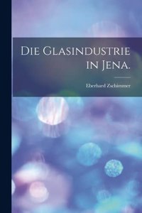 Glasindustrie in Jena.