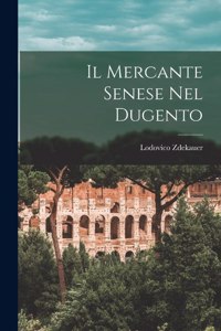 Il Mercante Senese Nel Dugento