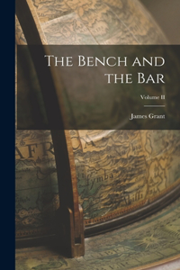 Bench and the Bar; Volume II