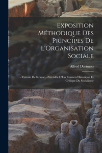 Exposition Méthodique Des Principes De L'Organisation Sociale