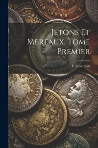 Jetons Et Mereaux, Tome Premier