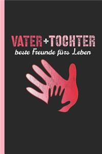 Vater + Tochter beste Freunde fürs Leben