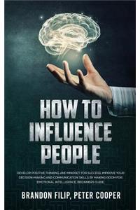 How to Influence People