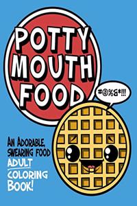 Potty Mouth Food