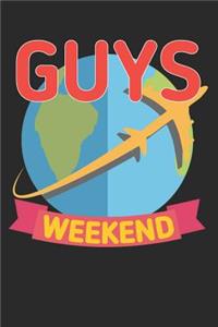 Guys Weekend