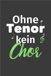 Ohne Tenor kein Chor