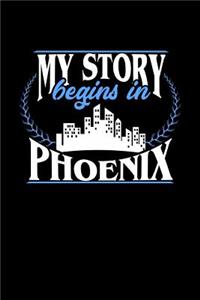 My Story Begins in Phoenix