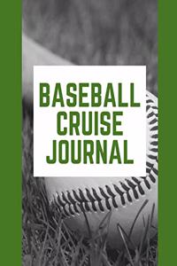 Baseball Cruise Journal