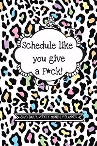 Schedule Like You Give A F*ck! (2020 Daily, Weekly, Monthly Planner)