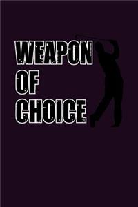 Weapon Of Choice