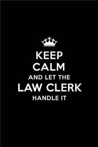 Keep Calm and Let the Law Clerk Handle It