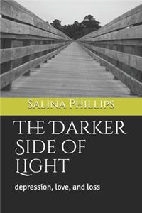 The Darker Side of Light