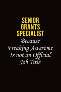 Senior Grants Specialist Because Freaking Awesome Is Not An Official Job Title