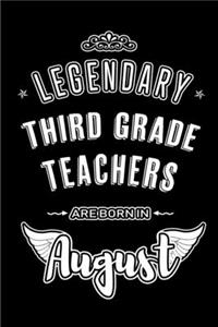 Legendary Third Grade Teachers are born in August