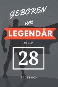 Geboren um LEGENDÄR zu sein 28 TAGEBUCH