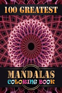 100 Greatest Mandalas Coloring Book