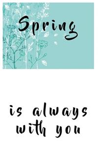Spring is always with you