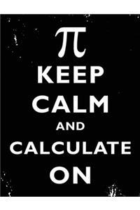 Keep Calm And Calculate On