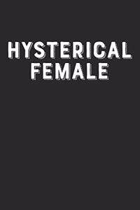 Hysterical Female