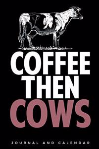 Coffee Then Cows